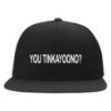 Picture of YOU TINKAYOONO? Embroidered Flexfit Fitted Ball Cap 